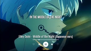 Elley Duhé - Middle of the Night (Japanese vers by Shaney Orok Prod Curse) Lyrics Video