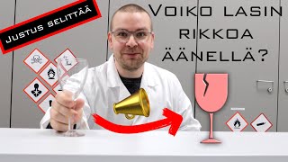 Voiko Lasin Rikkoa Äänen Avulla? Justus Selittää