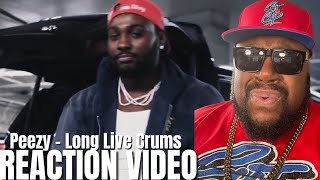 Peezy - Long Live Crums (Official Video) REACTION !!!!!