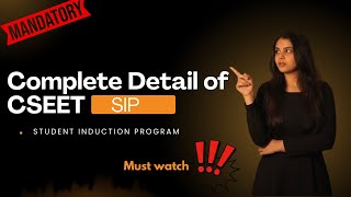 STUDENT INDUCTION PROGRAM COMPLETE GUIDE βοΈ| How to register for SIP CSEET | Is it mandatory SIP