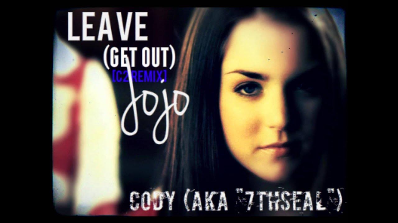 Leave (Get Out) [C2 Remix] - Cody (aka "7thSeal") - YouTube