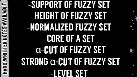 Support,height of fuzzy set | Normalized fuzzy set | α-cut & strong α-cut | Level set |Core of a set