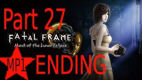 PROJECT ZERO (FATAL FRAME 4)Mask of the Lunar Eclipse gameplay Part 27 (ENDING)