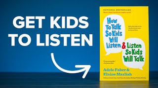 How To Talk So Kids Will Listen & Listen So Kids Will Talk  Book Summary #1