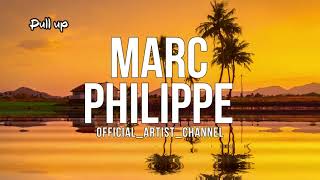 Marc Philippe - Pull Up (Lyric Video)