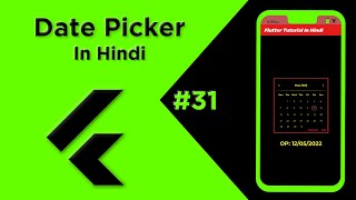 Flutter Tutorial In Hindi | Date Picker In Flutter #31 | Flutter For Beginners