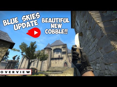 CS GO - Blue Skies Update | Beautiful New Looking Cobblestone Map OVERVIEW
