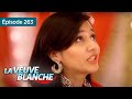 La veuve blanche   episode 263  srie en franais