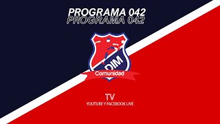 Comunidad DIM TV | Programa 042