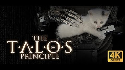 The Talos Principle (All Endings) - Silent Walkthrough - PC (4K 60FPS)