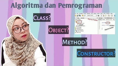 Algoritma dan Pemrograman: Tutorial Class, Object, Method & Constructor