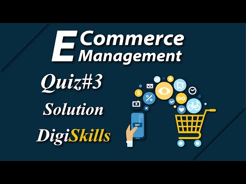 Ecommerce Quiz 3 batch 11 || DigiSkills || ECM101_3 || Quiz#3_Batch-11