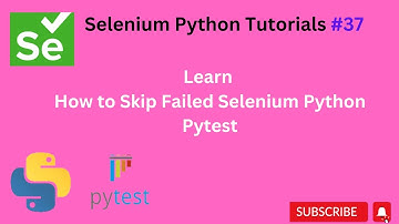 #Tutorials 37 || Pytest skip failed || Python Selenium