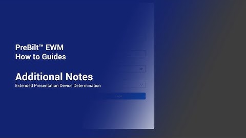 PreBilt for EWM | Framework Configuration | Extended Presentation Device Determination