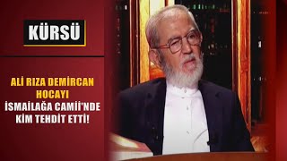 Ali Rıza Demircan Hocayı İsmailağa Camiinde Cumada Kim Tehdit Etti?