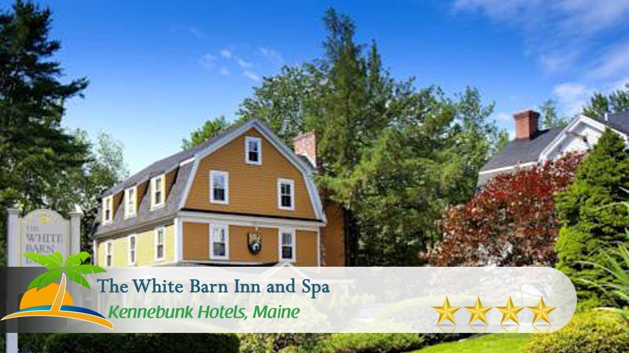 The White Barn Inn And Spa Kennebunk Hotels Maine Youtube