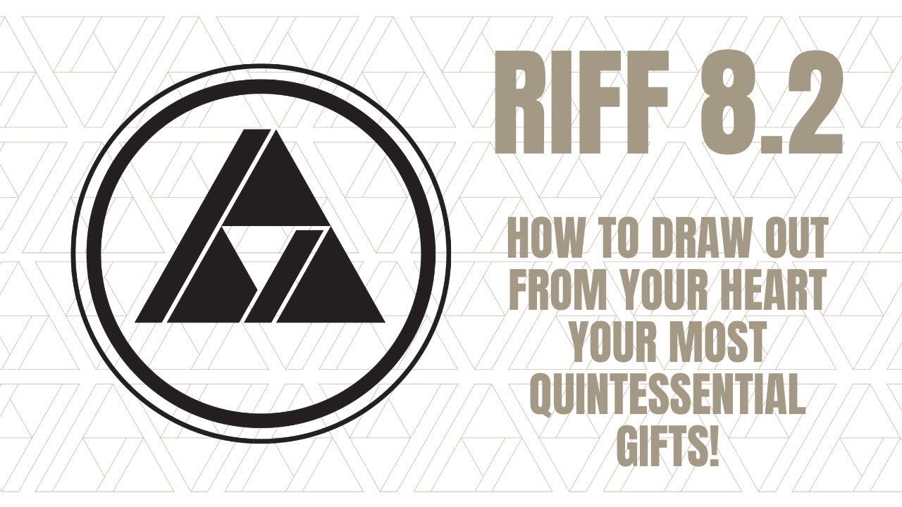 Riff 8.2, How to draw out from your heart your most quintessential ...
