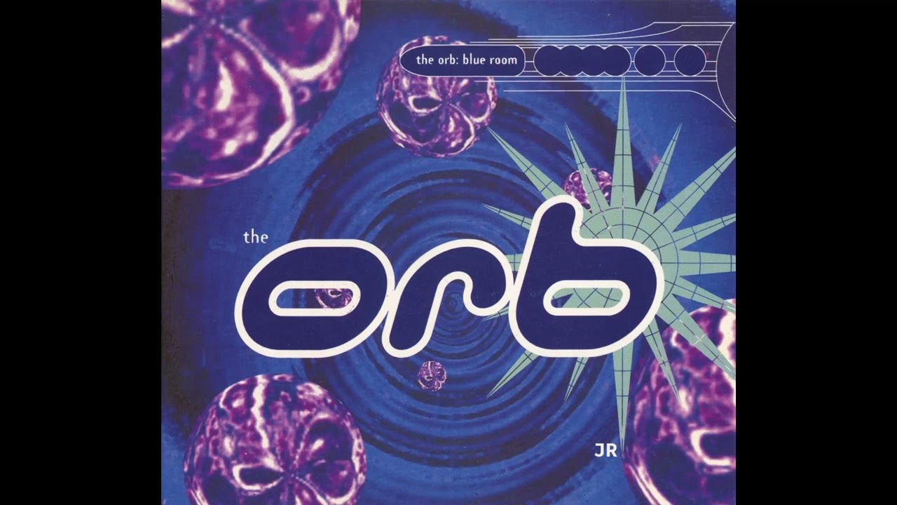 The Orb - Blue Room (Full Version) (1992) - YouTube