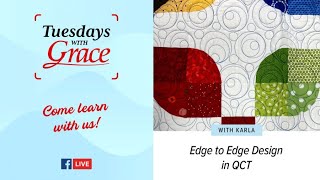 Tuesdays with Grace: EdgetoEdge Design in QCT