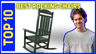 Best Rocking Chairs in 2023 [Top 10 Best Rocking Chairs]