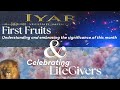 Shofar 20240511  first fruits iyar  celebrating lifegivers  anita spivie