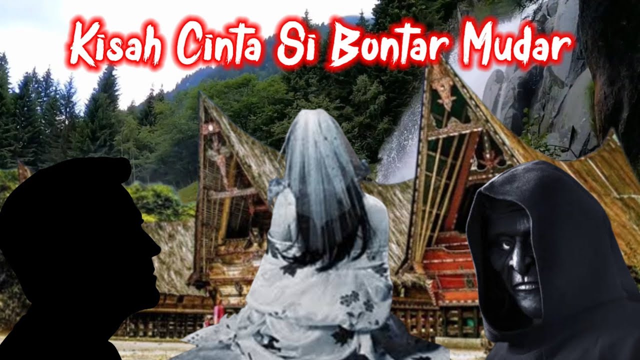 Si Bontar Mudar Dari Bakkara Dipinang Setan & Raja Barus III