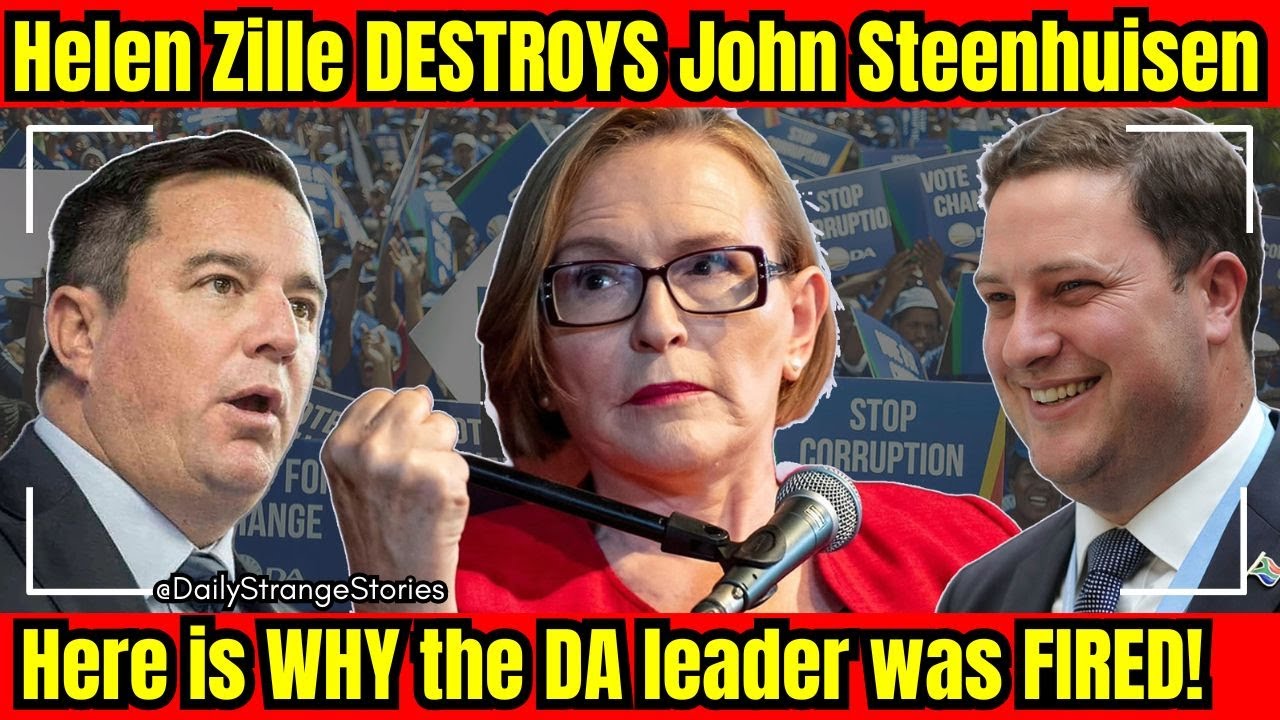 Helen Zille DESTROYS John Steenhuisen, Here is WHY the DA leader was FIRED!