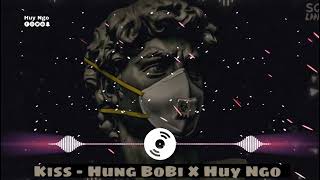 KISS Remix - Hưng BoBi | Baby Boy  Nhạc Hot Tik Tok x Nguyễn Quốc Huy