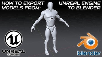 How to Export Models from Unreal to Use in Blender