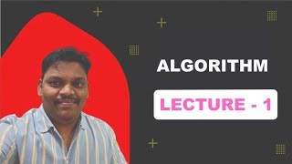 Algorithm Full Course  |  Lecture -1 | GATE CSE | GATE DA | DSA COURSE | PLACEMENT COURSE | PSU EXAM