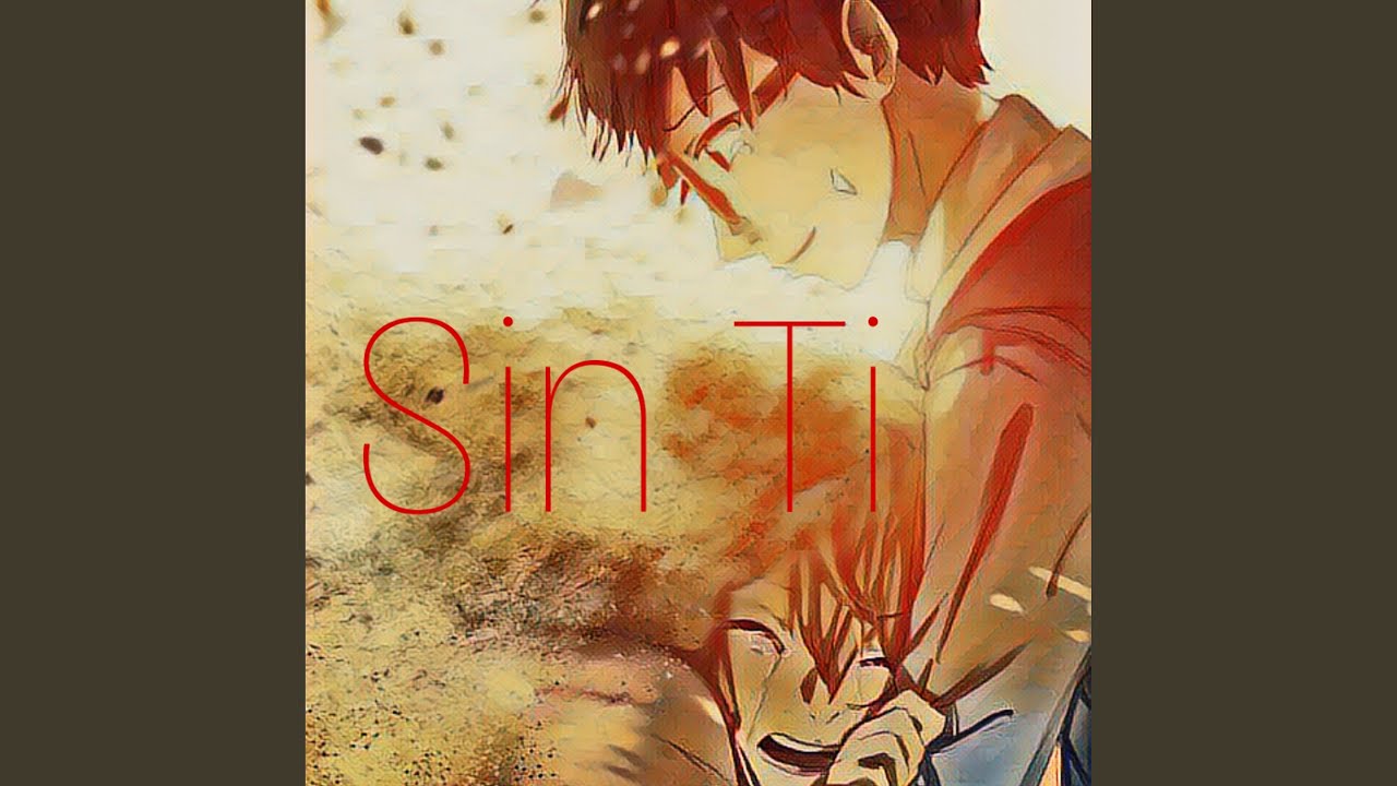 Watch Sin Ti on YouTube Watch Sin Ti on YouTube