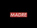 MADRE