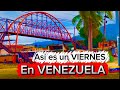 Así es un VIERNES en Venezuela /aunque para otros será diferente/ 🇻🇪🇻🇪