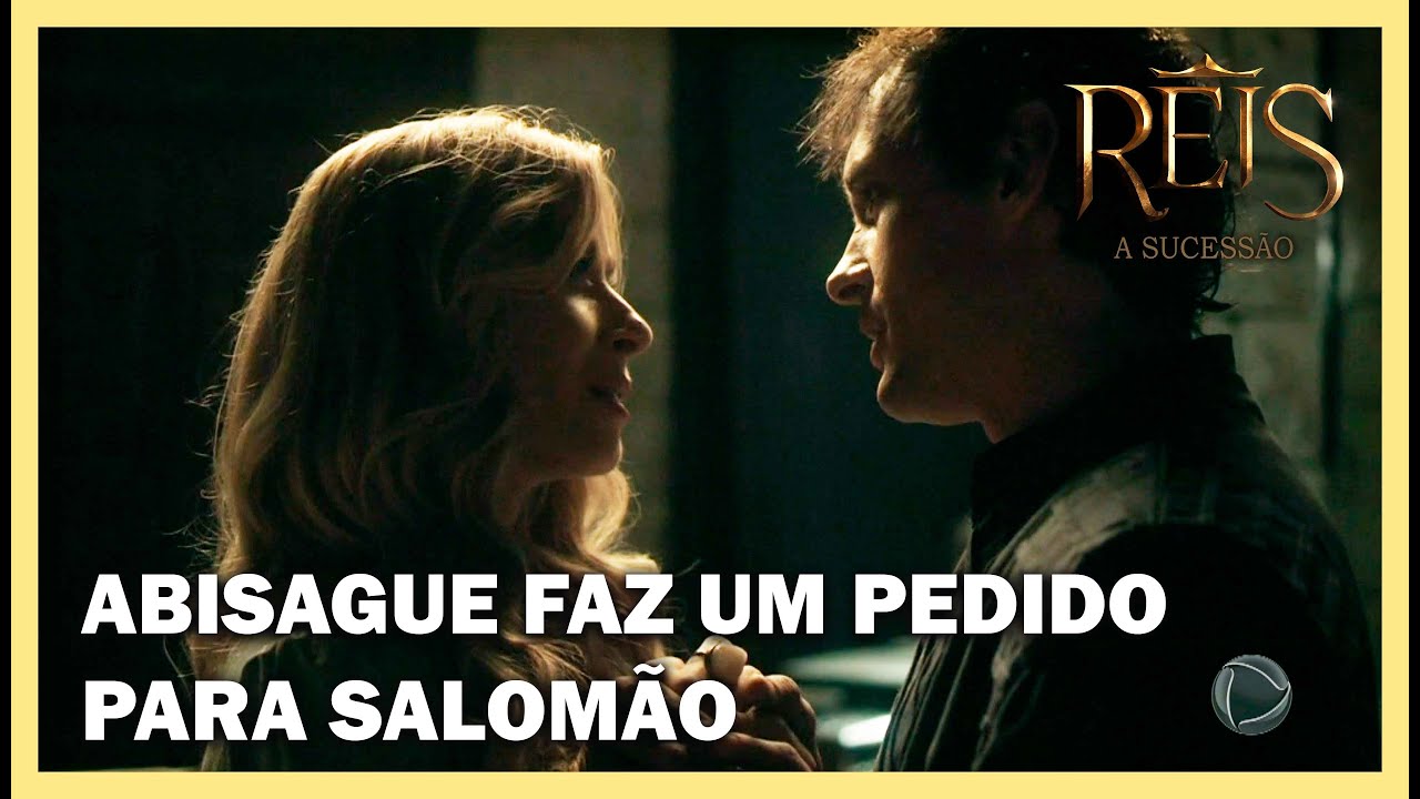 Abisague pede para Salomão se acertar com Naamá NOVELA REIS YouTube Abisague pede para Salomão se acertar com Naamá NOVELA REIS YouTube