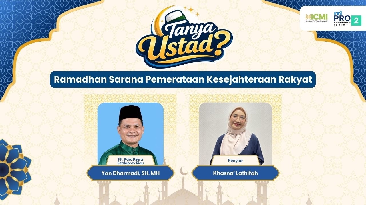 Tanya Ustadz Pro 2 Pekanbaru Bersama Yan Dharmadi, SH. MH (Plt. Karo Kesra Setdaprov Riau)