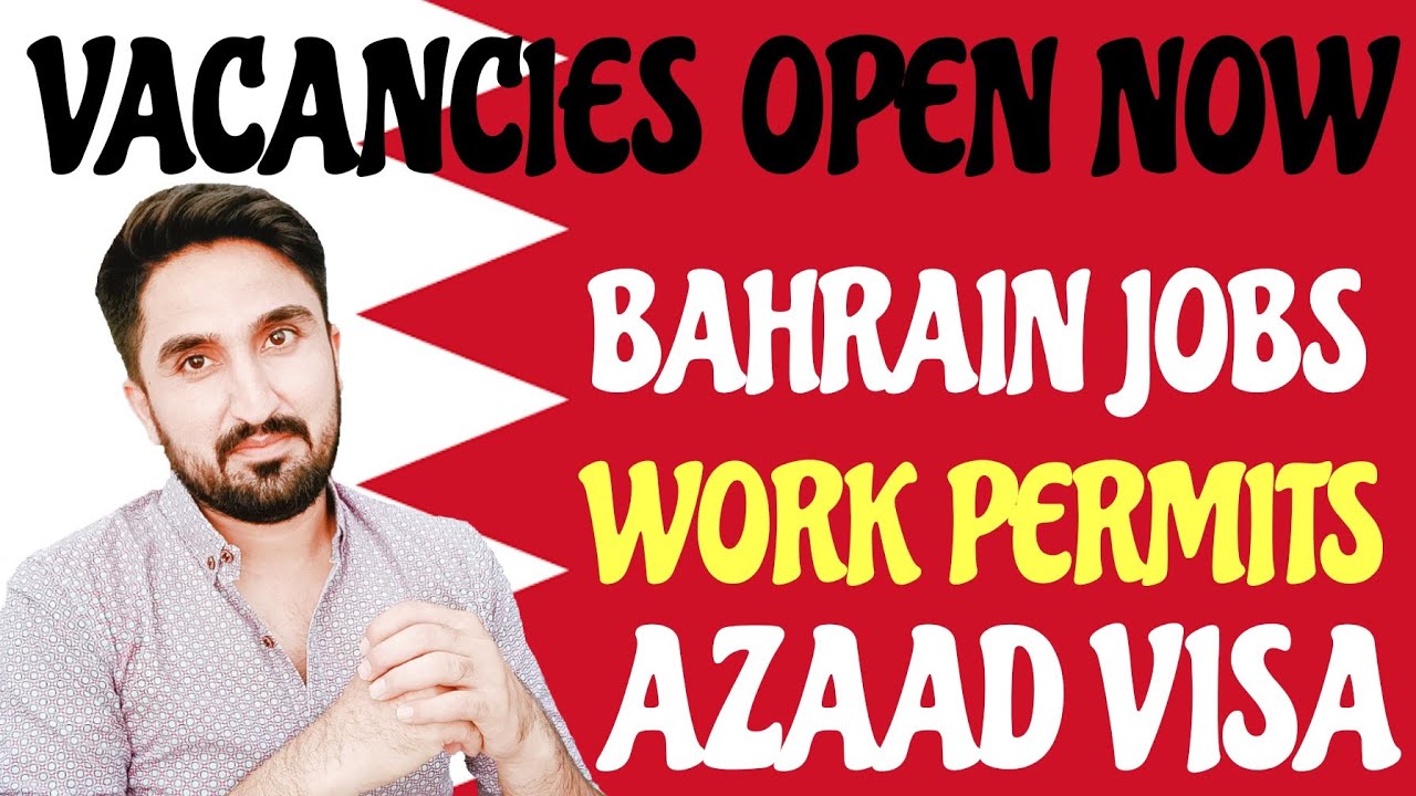 Bahrain Jobs Bahrain Azad Visa Bahrain Work Visa 2020 Youtube
