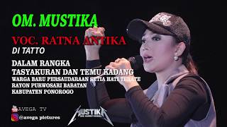 RATNA ANTIKA - DI TATO - OM MUSTIKA LIVE PURWOSARI PONOROGO