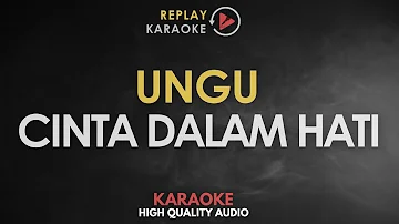 Karaoke Cinta Dalam hati - Ungu HQ Audio