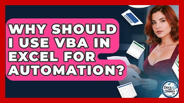 Why Should I Use VBA In Excel For Automation? - Docs and Sheets Pro