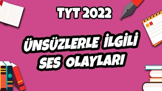 Ünsüzlerle İlgili Ses Olayları | TYT 2022 #TYT Türkçe 2022hedefekoş