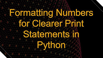 Formatting Numbers for Clearer Print Statements in Python