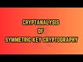 Unlocking Secrets: Cryptanalysis of Symmetric Key & Private Key Cryptography 🛡️
