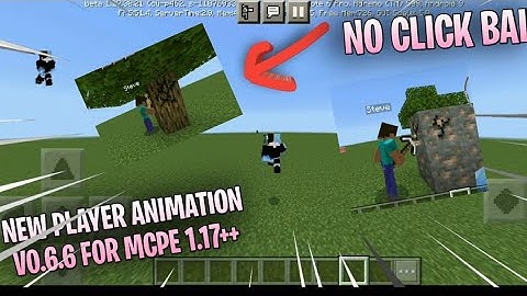 NEW PLAYER ANIMATION V0.6.6 NEW  UPDATE FOR MCPE 1.17++