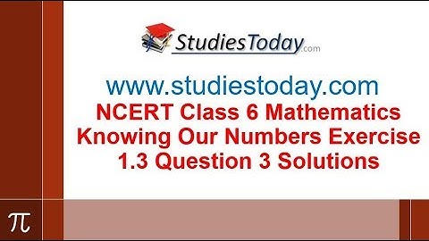 NCERT Class 6 Maths Knowing Our Numbers Exercise 1.3 Question 3 Solutions