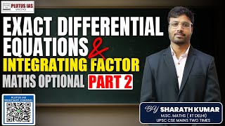Exact Differential Equations &amp; Integrating Factor Explained | Sharath Kumar | UPSC Maths Optional