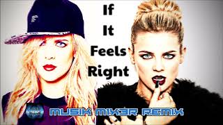 If It Feels Right (MU5ik M1X3R DJ Remix)