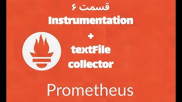 قسمت ششم: بررسی و استفاده از Textfile Exporter در Prometheus