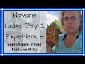 HAVANA, CUBA // NORTH SHORE DIVING, FORTS, EXPLORING THE OLD CITY  // Deep Water Happy