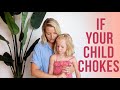 WHAT TO DO IF YOUR CHILD CHOKES