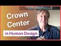 Human Design in a Crazy World (The Crown Center)